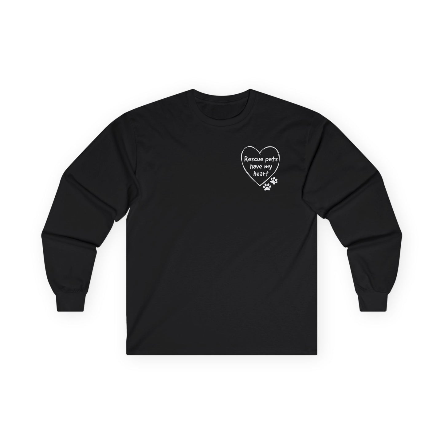 Rescue Pets Have My Heart Long Sleeve Tee