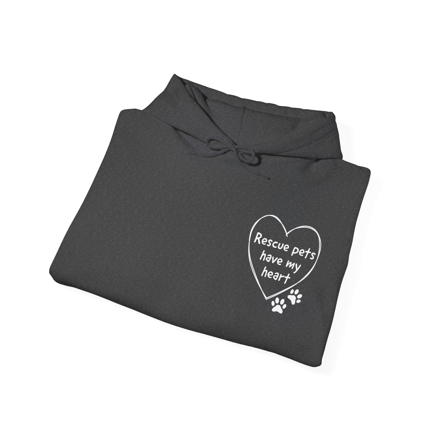 Rescue Pets Have My Heart Hoodie