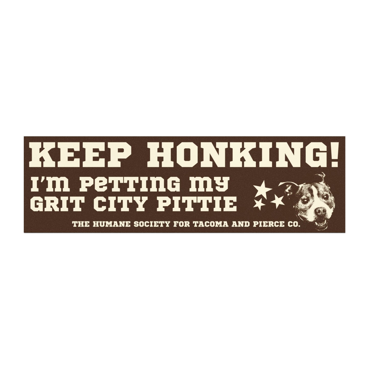 Keep Honking! I'm Petting My Grit City Pittie - Car Magnet