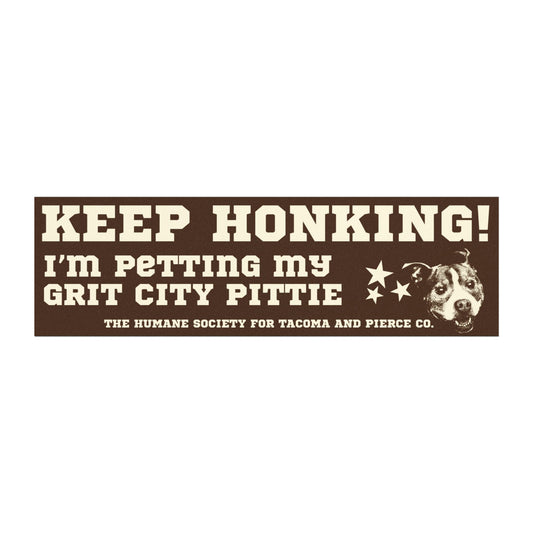 Keep Honking! I'm Petting My Grit City Pittie - Car Magnet