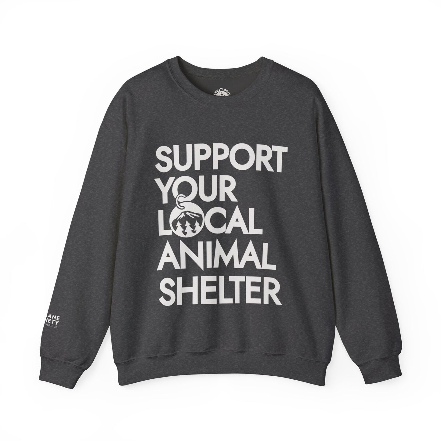 Support Your Local Animal Shelter Sweatshirt
