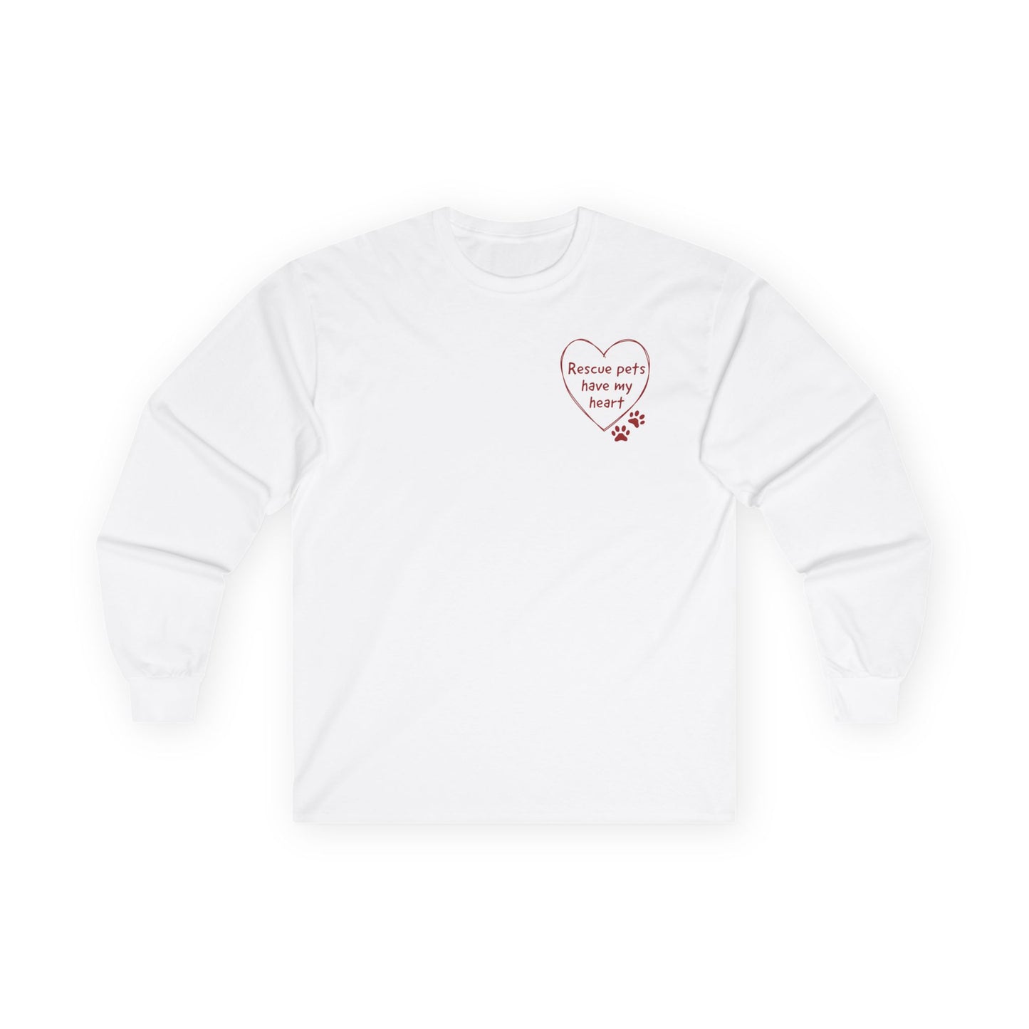 Rescue Pets Have My Heart Long Sleeve Tee