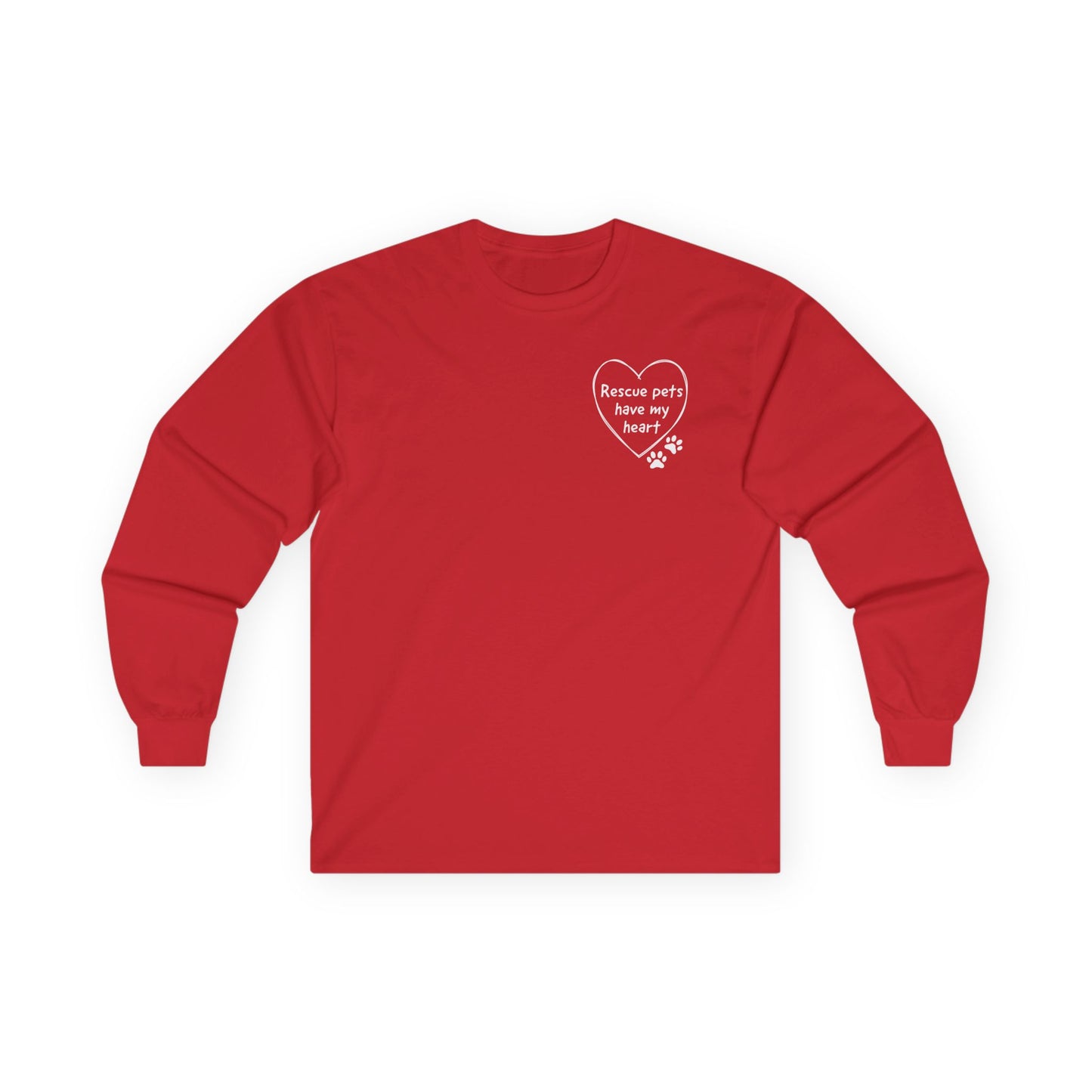 Rescue Pets Have My Heart Long Sleeve Tee