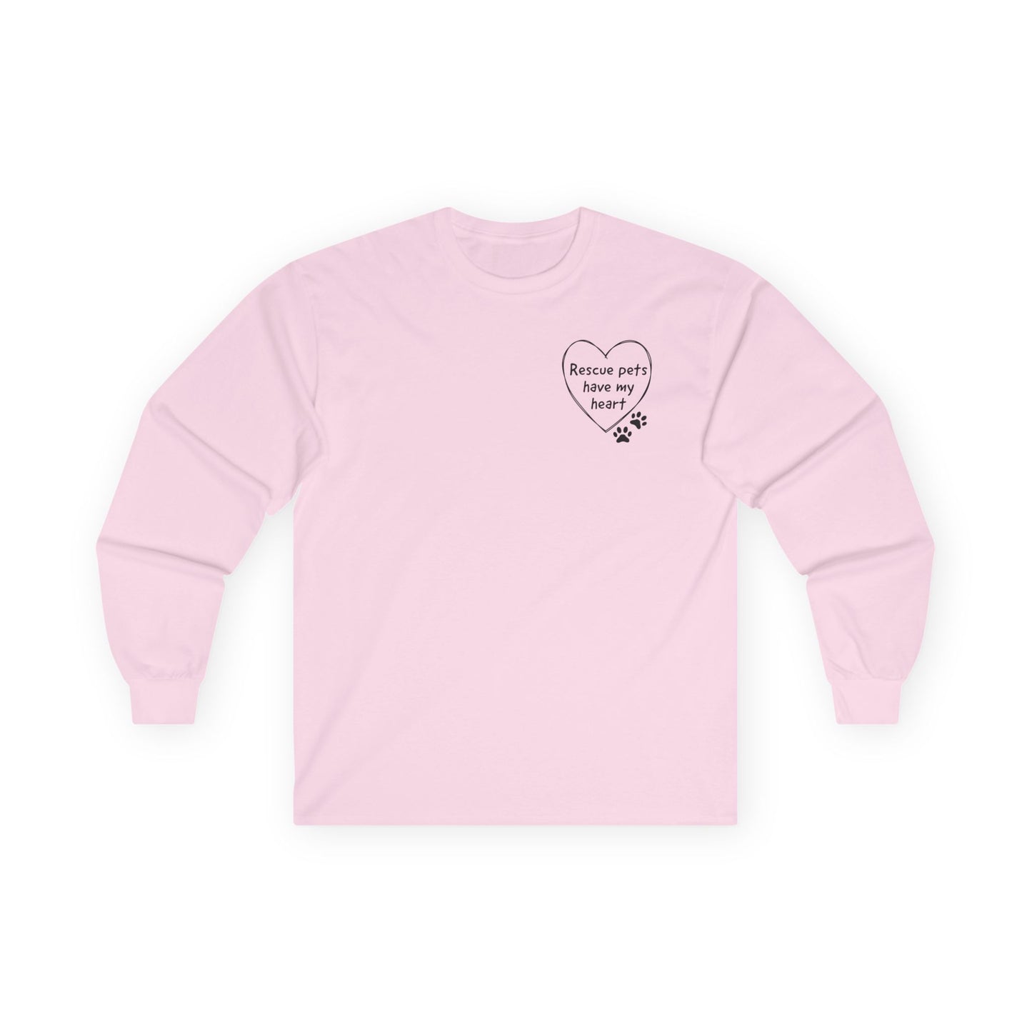 Rescue Pets Have My Heart Long Sleeve Tee