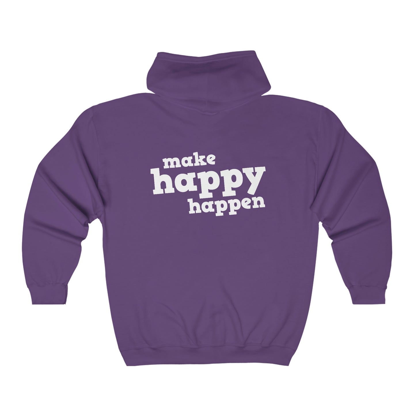 Make Happy Happen Full Zip Hoodie