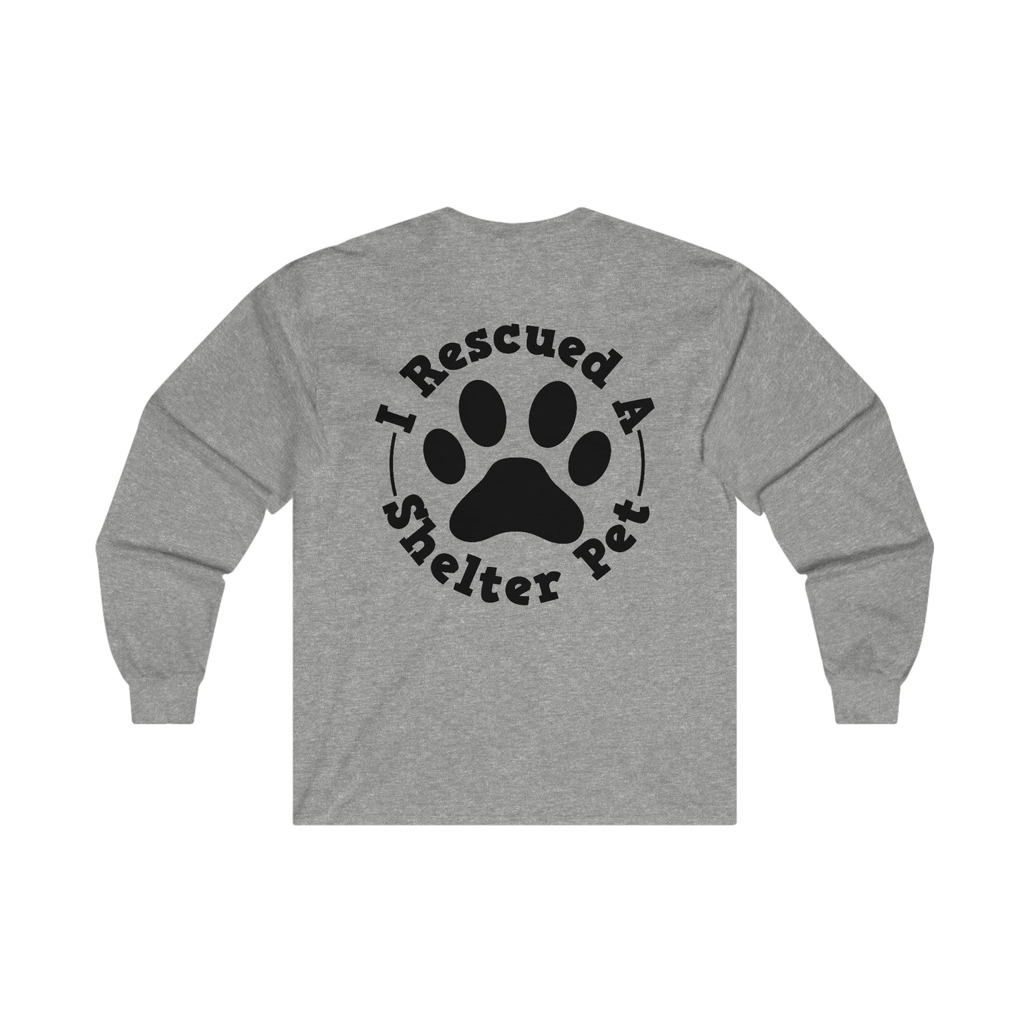 I Rescued a Shelter Pet Long Sleeve Tee