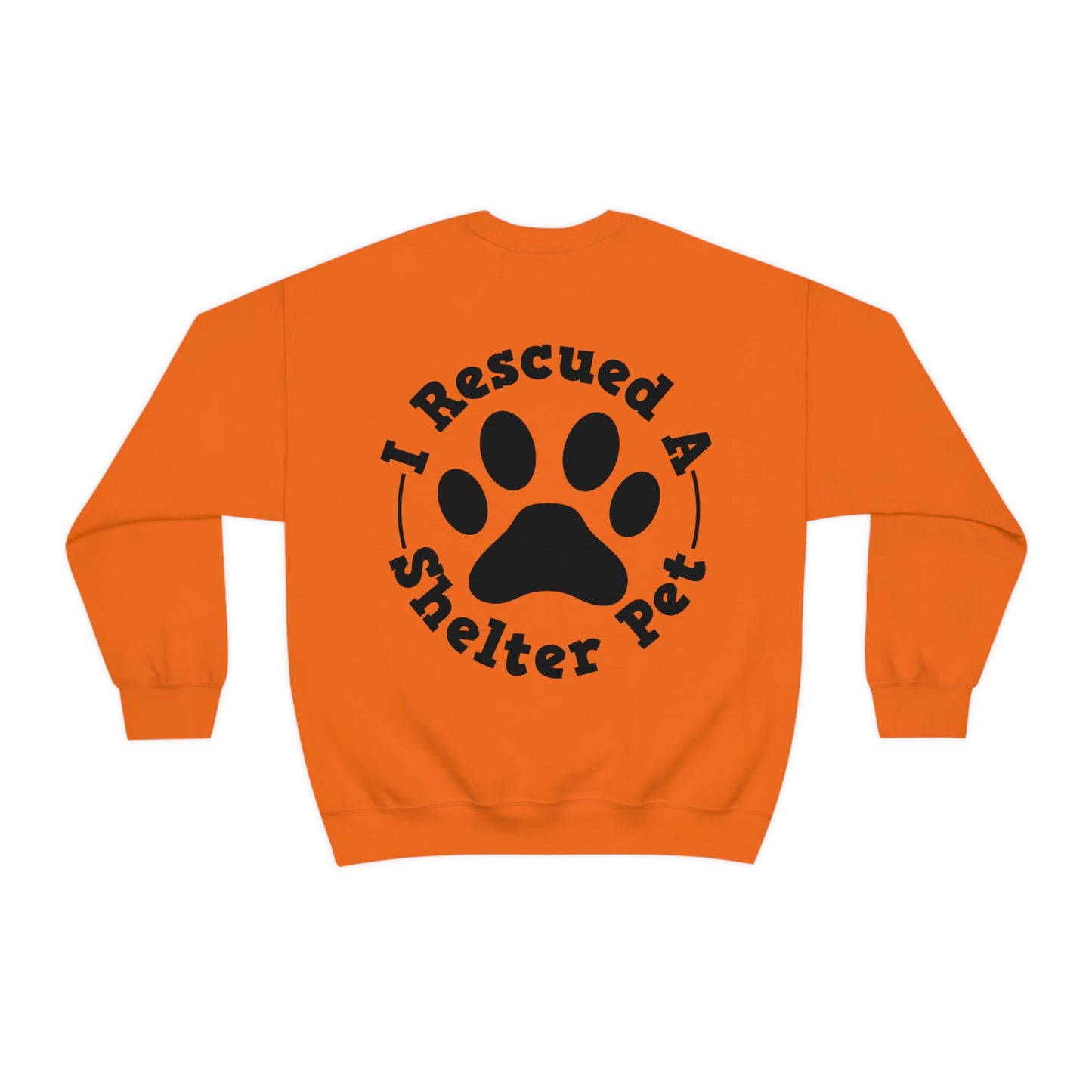 I Rescued a Shelter Pet Crewneck Sweatshirt