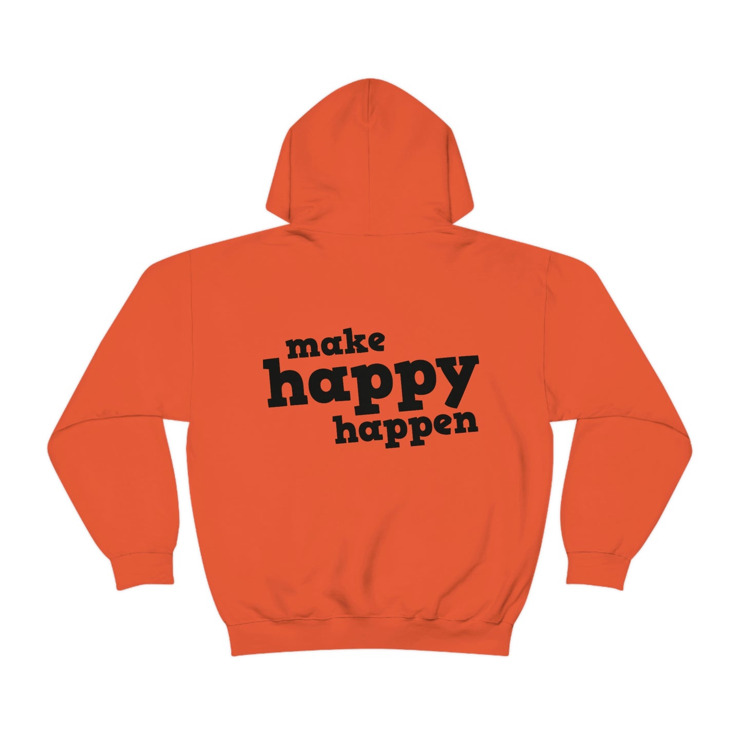 Make Happy Happen Hoodie