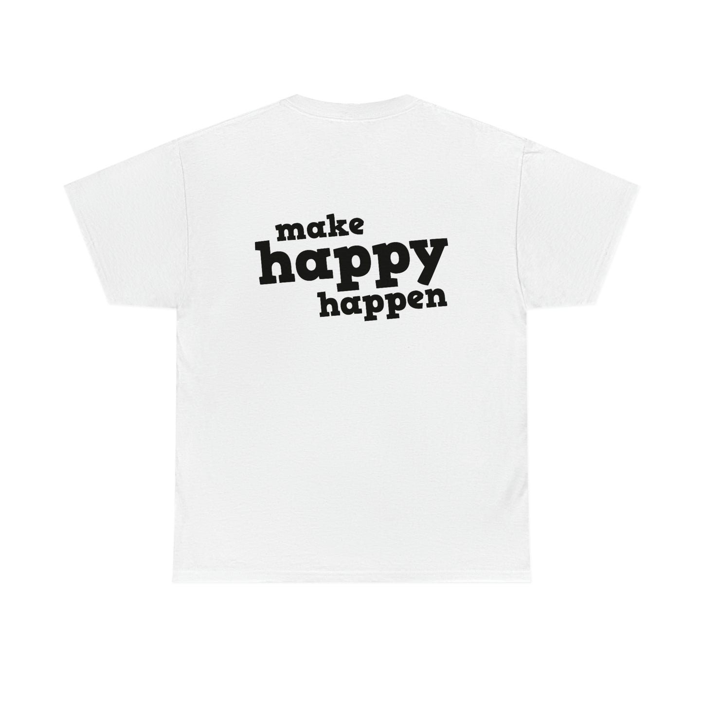 Make Happy Happen Tee