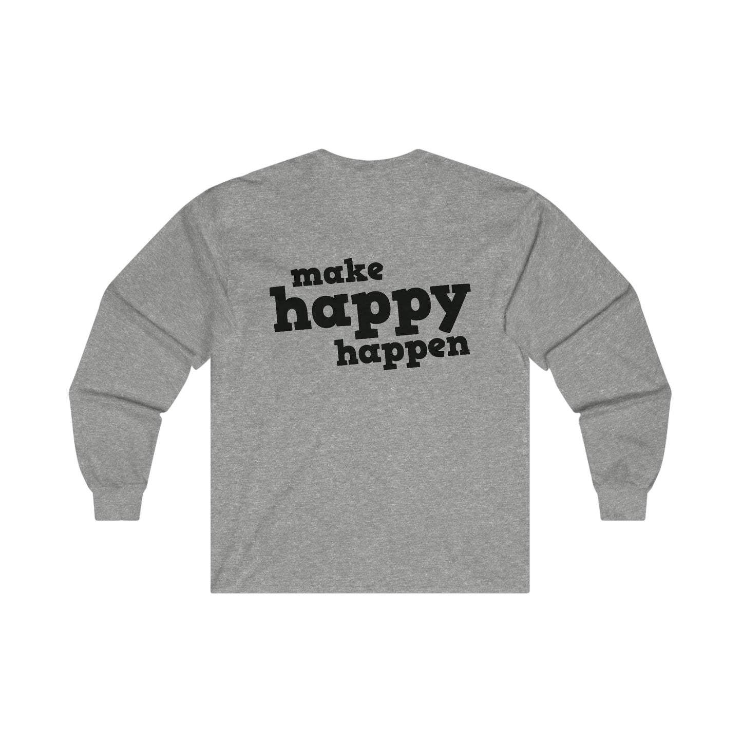 Make Happy Happen Long Sleeve Tee