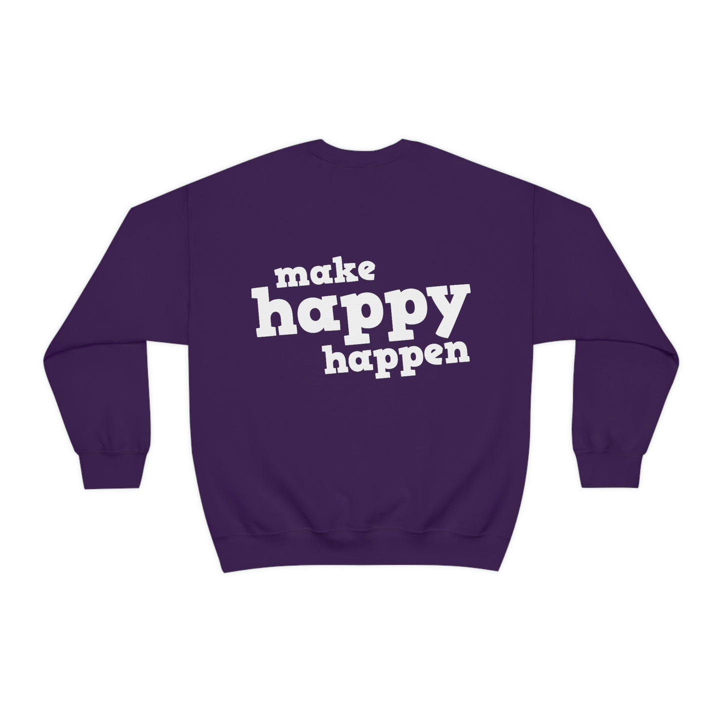 Make Happy Happen Crewneck Sweatshirt