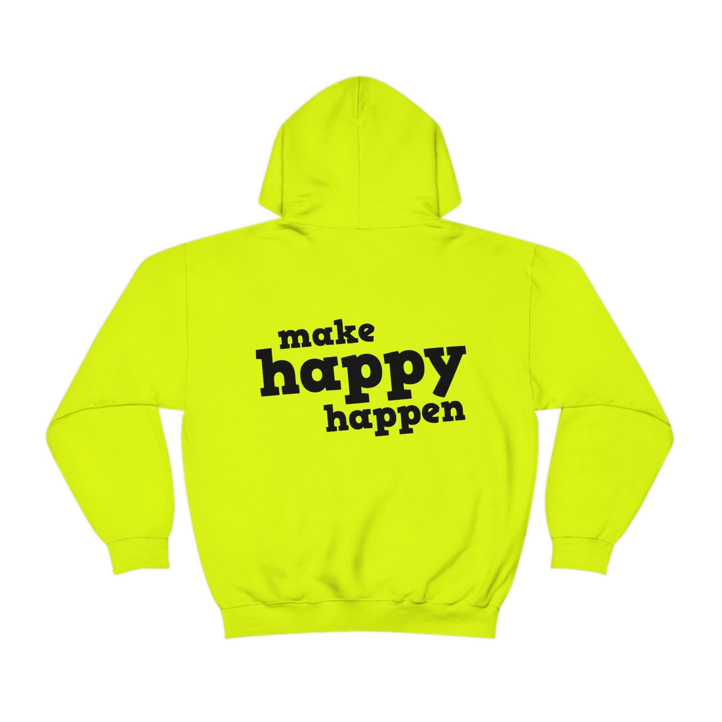 Make Happy Happen Hoodie