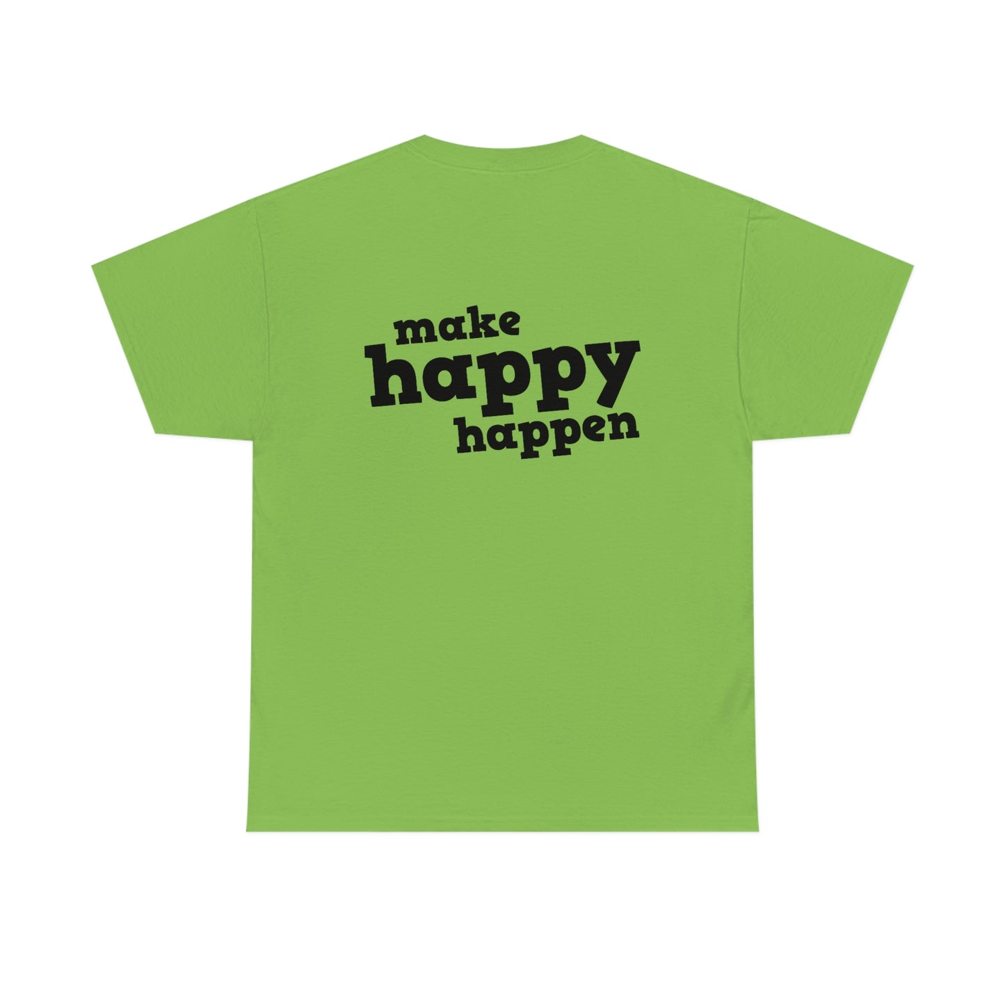 Make Happy Happen Tee