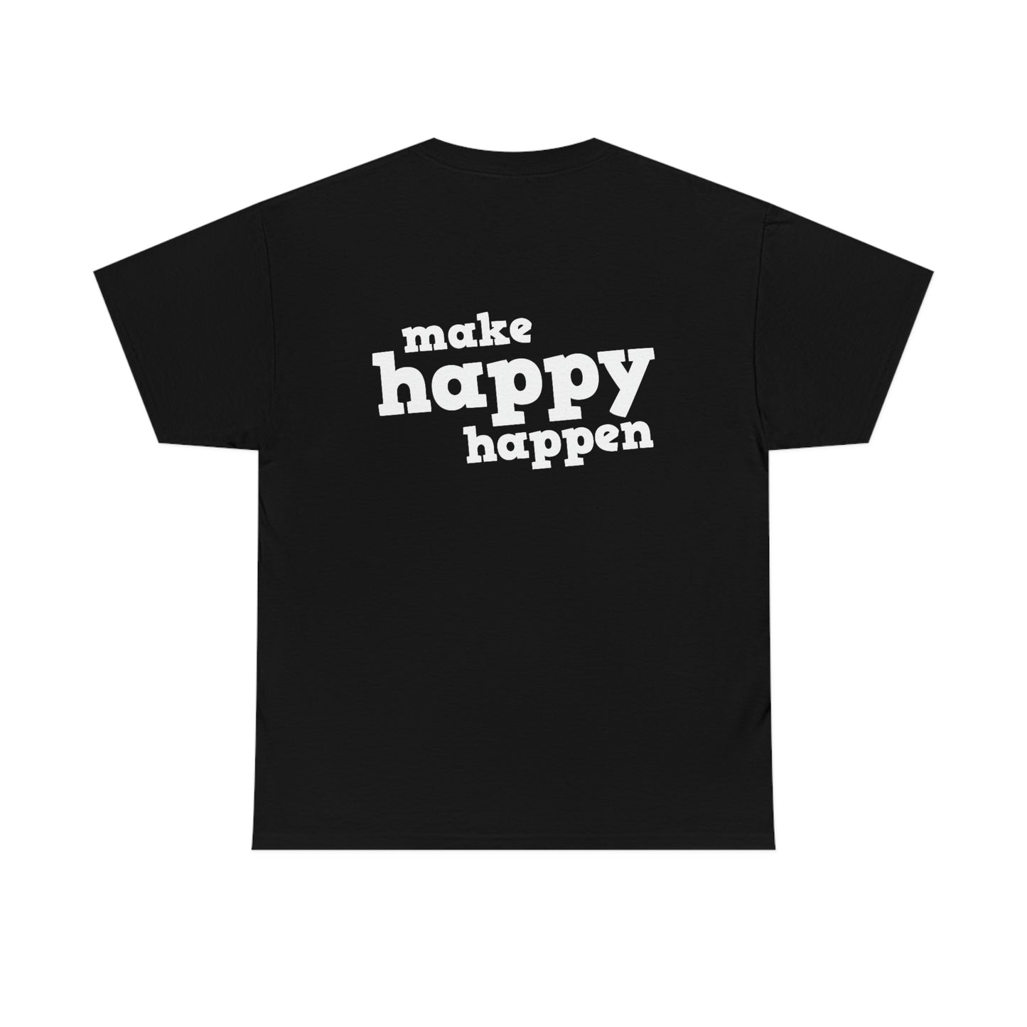 Make Happy Happen Tee