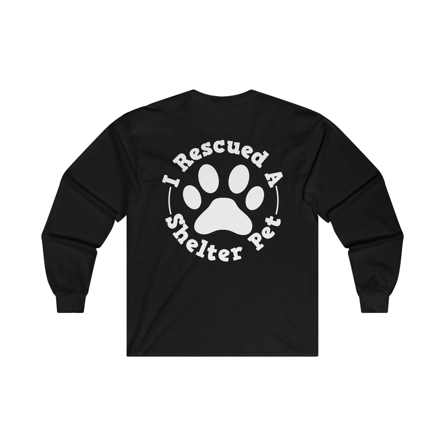 I Rescued a Shelter Pet Long Sleeve Tee