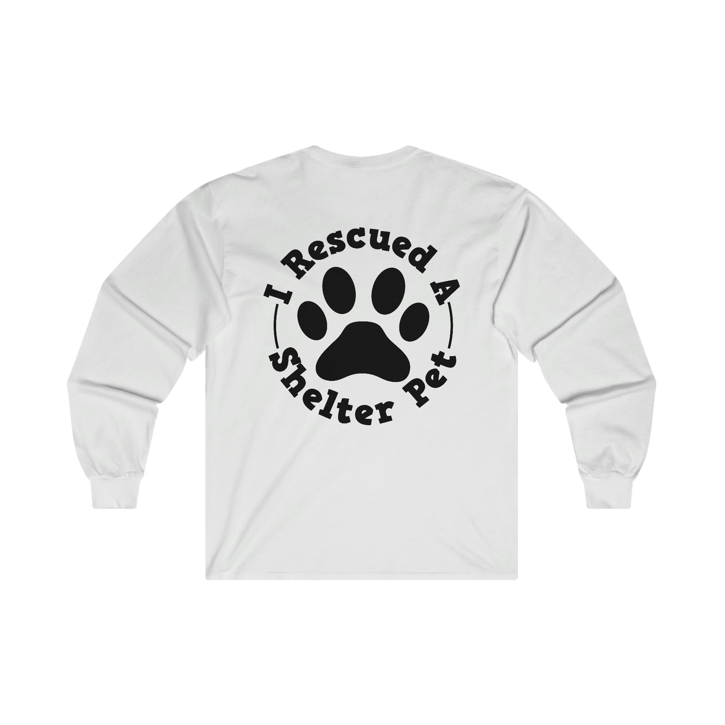 I Rescued a Shelter Pet Long Sleeve Tee