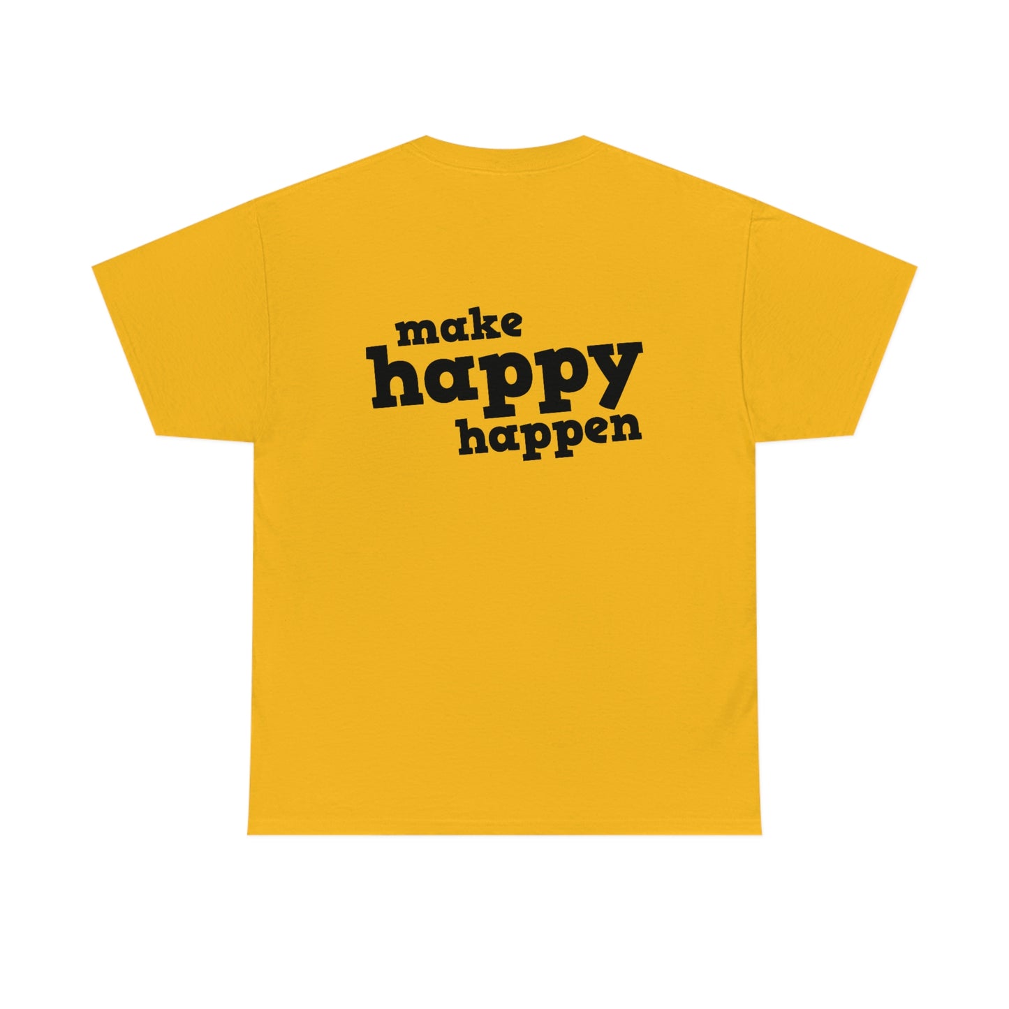 Make Happy Happen Tee