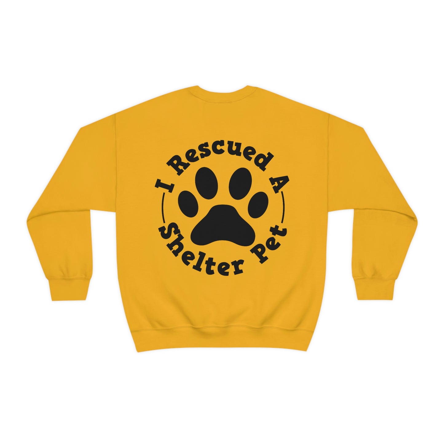 I Rescued a Shelter Pet Crewneck Sweatshirt