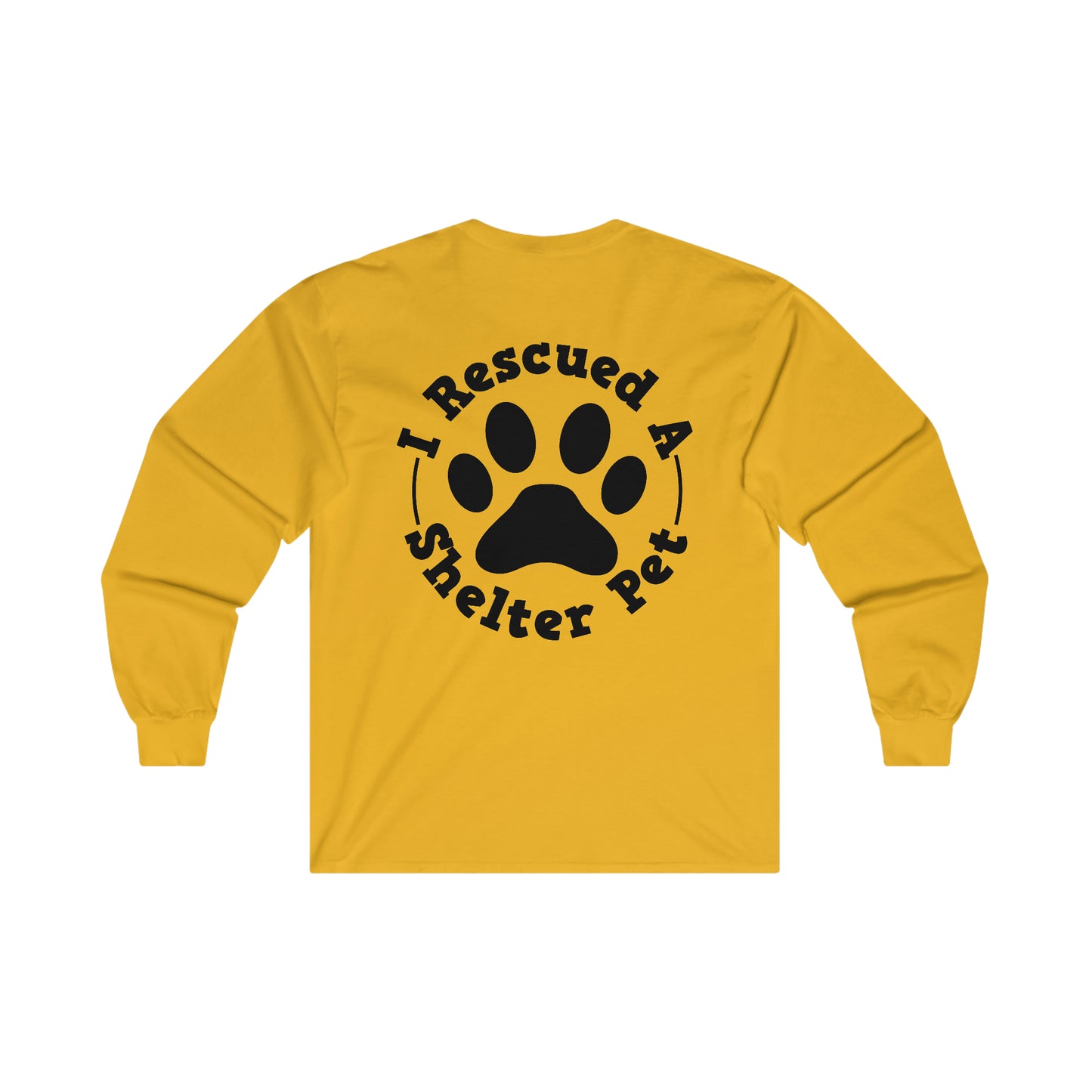 I Rescued a Shelter Pet Long Sleeve Tee