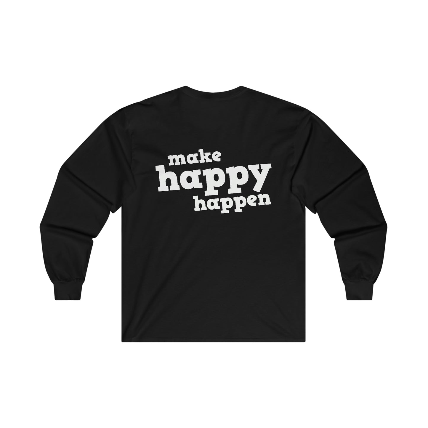 Make Happy Happen Long Sleeve Tee